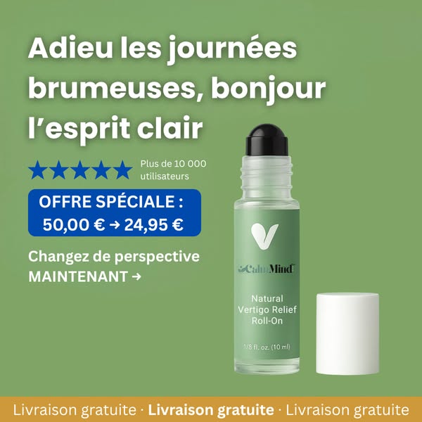 Fini les vertiges en 5 minutes ! LIVRAISON GRATUITE