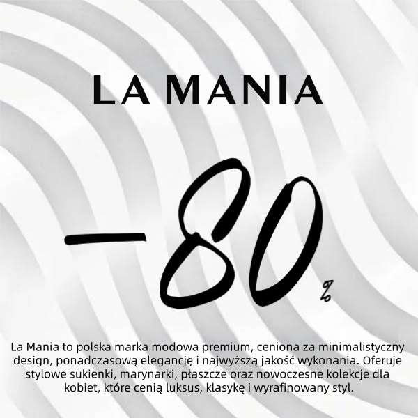 La Mania Tylko dziś -80%