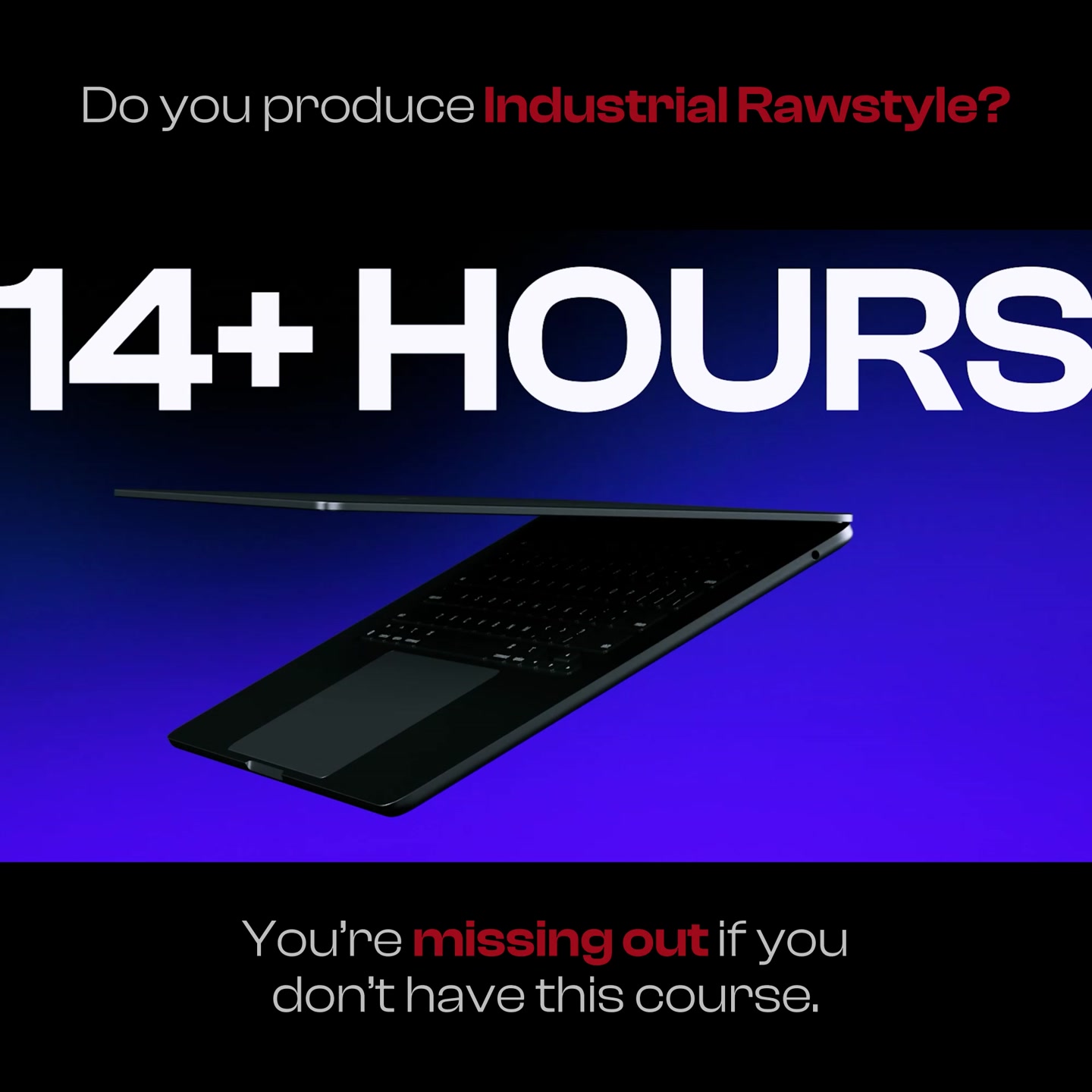 14+ Hour Course for Industrial Kicks // 68+ Episodes