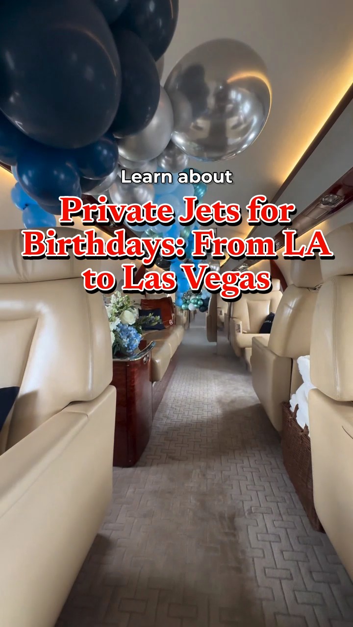 Private Jet for Birthday from Los Angeles Las Vegas: What You Should Know