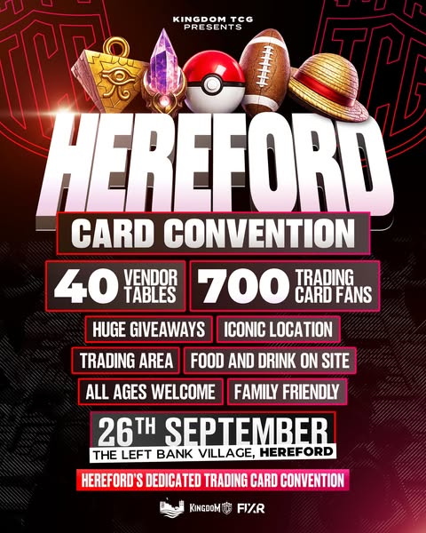 Hereford Card Convention [26TH SEPTEMBER] tickets on Saturday 26 Sept | KingdomTCG | FIXR