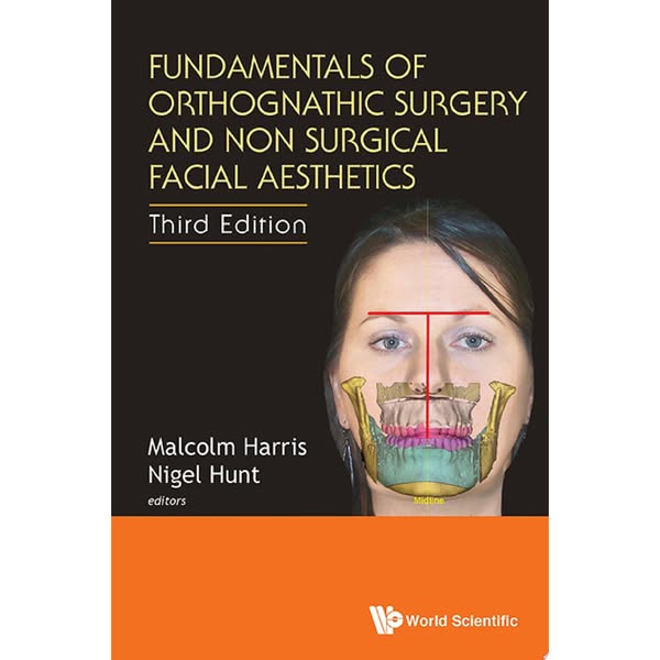 Fundamentals Of Orthognathic Surgery And Non Surgical Facial Aesthetics (Third Edition)