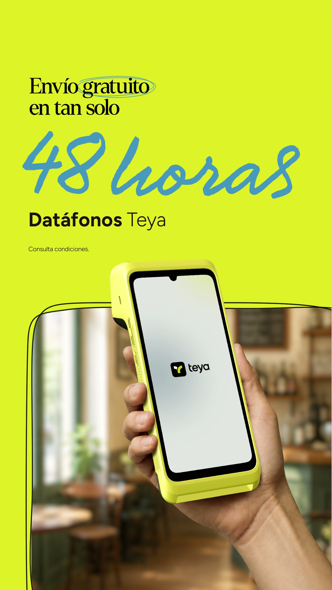 Consigue tu datáfono Teya en tan solo 48h