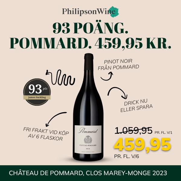 2023 Château de Pommard · 93 poäng James Suckling · 459,95 kr per flaska vid 6 fl.