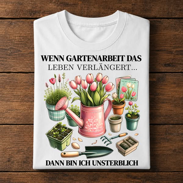 Lustiges Gartenarbeit T-Shirt