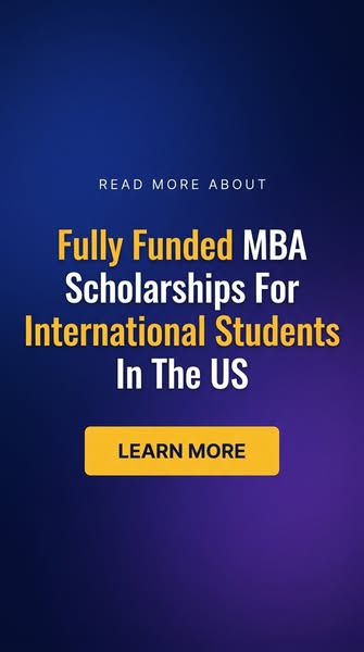 Fully Funded MBA Scholarships for International Students in the US