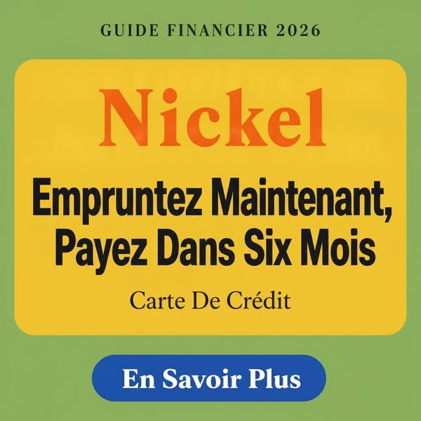 Guide: Nickel: Empruntez Maintenant, Payez Dans Six Mois – Carte De Crédit