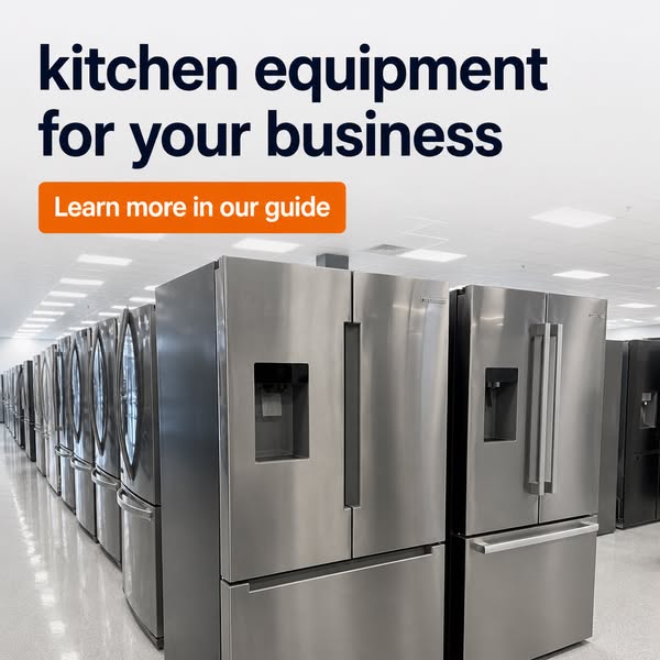Learn more about Kitchen Equipment For Your Business