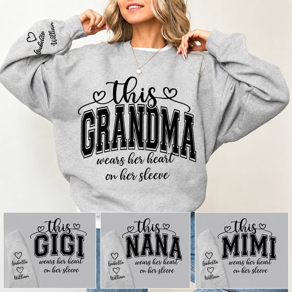 This Grandma Wears Her Heart On Her Sleeve Shirt with Grandkids’ Names