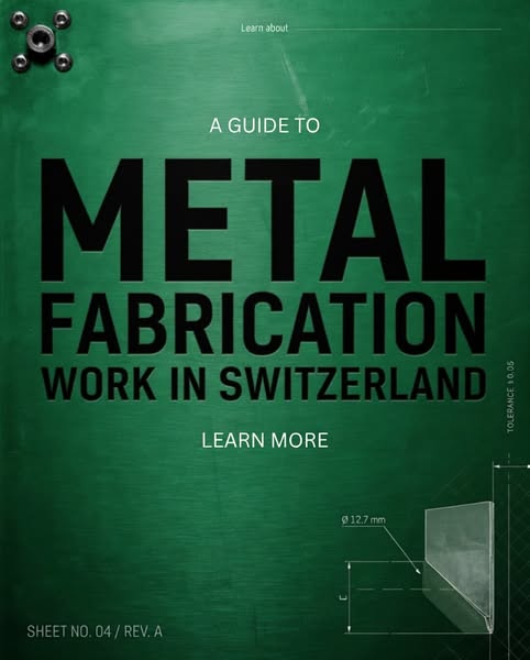 Guide to Metal Fabrication in Switzerland