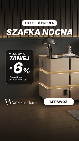 W zestawie taniej! -6% na smart szafki nocne Valleans
