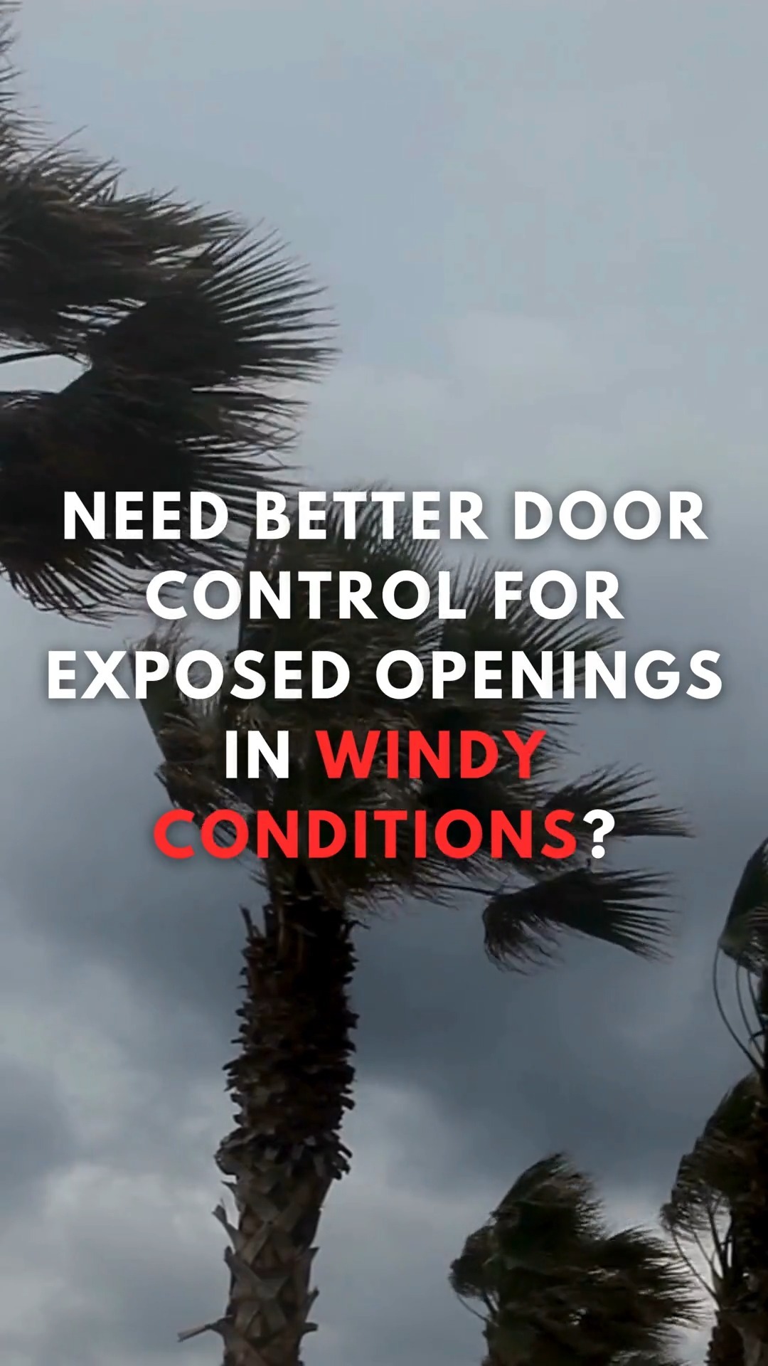 Concerned about wind-driven door slamming in exposed areas? In windy locations, a single hard close can turn into a daily problem. More nois