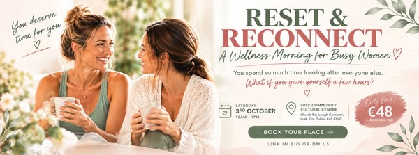Reset & Reconnect - a wellness event for busy mums!