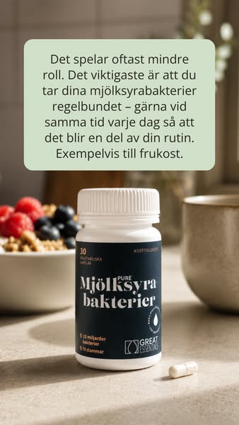När ska du ta dina mjölksyrabakterier? Svaret är enklare än du tror!