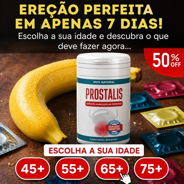50% em Prostalis! Faça a sua encomenda hoje!