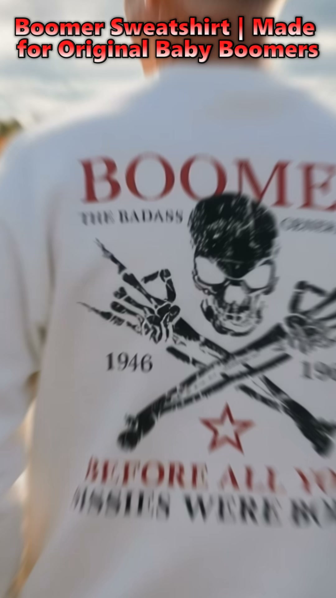 Sweatshirt For Boomers
