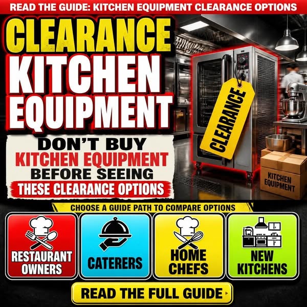 Kitchen Equipment Clearance Options: What to Know