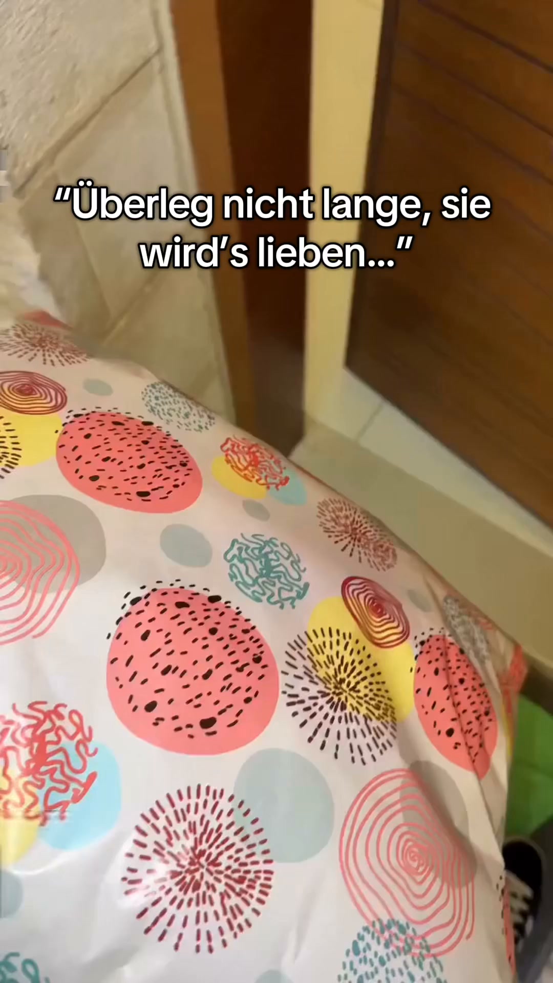 Sie wird's lieben