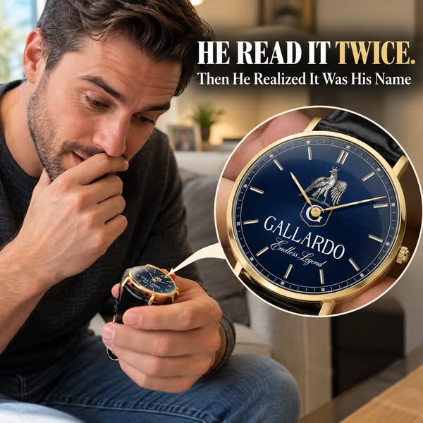 Not Just A Watch. HIS Watch.