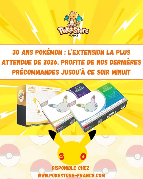 La collection Pokémon 30 ans est là