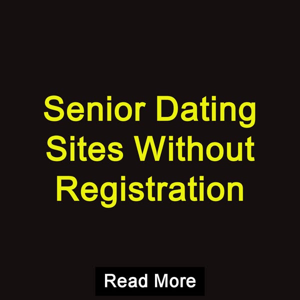Senior Dating Sites Without Registration Read More