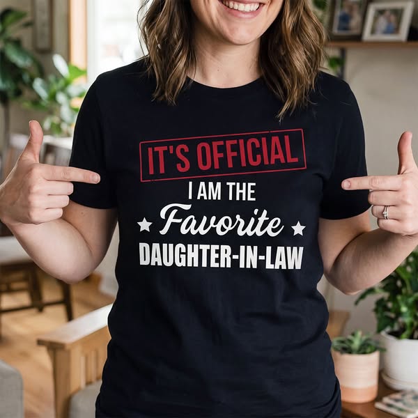 I Am The Favorite Daughter-In-Law - Best Gift For Daughter-In-Law Classic T-Shirt