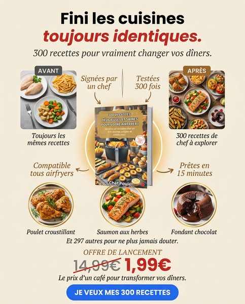 300 Recettes Spécialement Conçues pour le AirFryer !