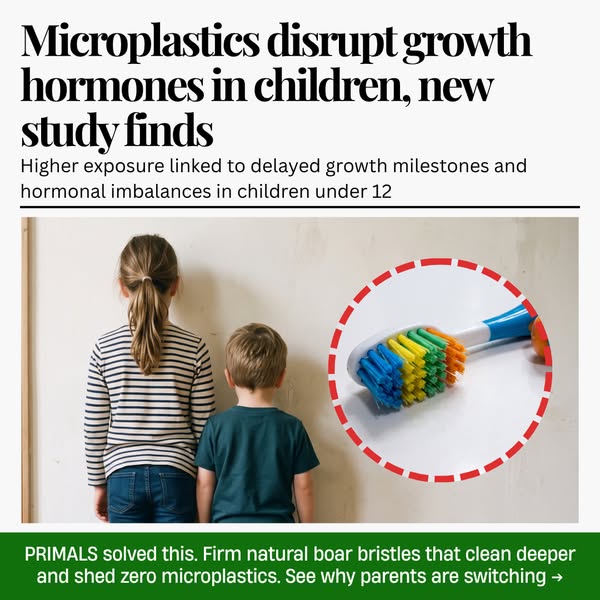 The plastic your kid brushes with twice a day sheds fragments they swallow. One small swap fixes it.