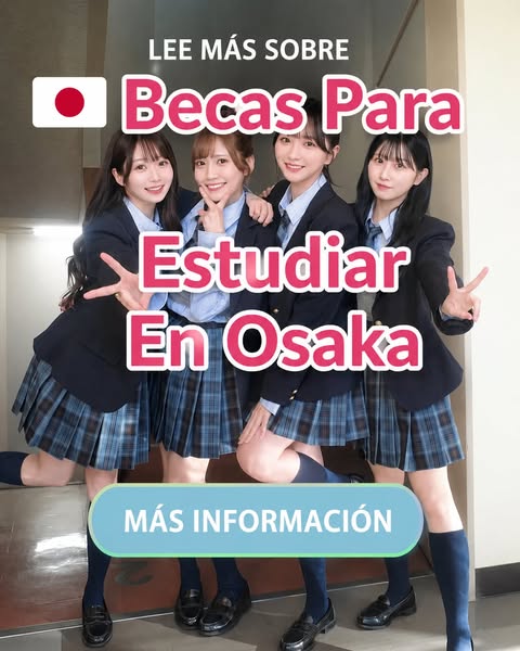 Obtén más información sobre Becas Para Estudiar En Osaka