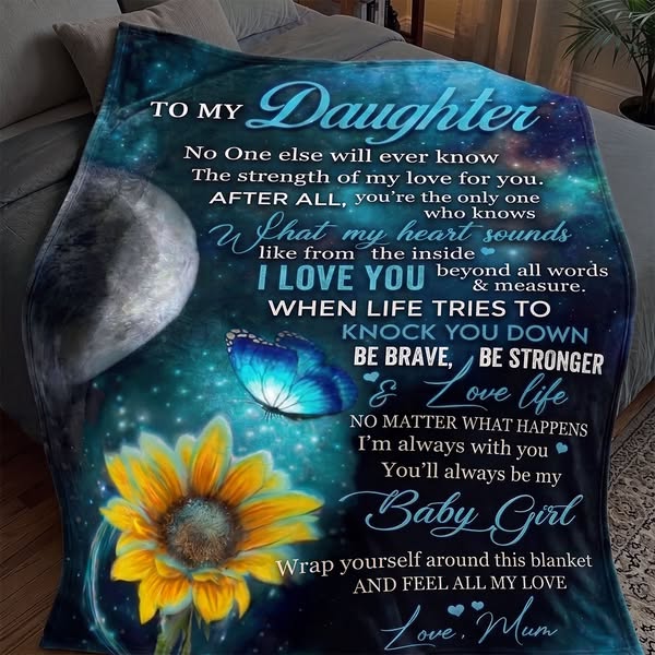 To My Daughter Sunflower Blue Butterfly Mom Fleece Blanket Home Decor Bedding Couch Sofa Soft And Comfy Cozy
