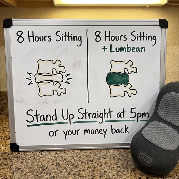 That drawing on the left? It’s your lower back after 8 hours in a chair.