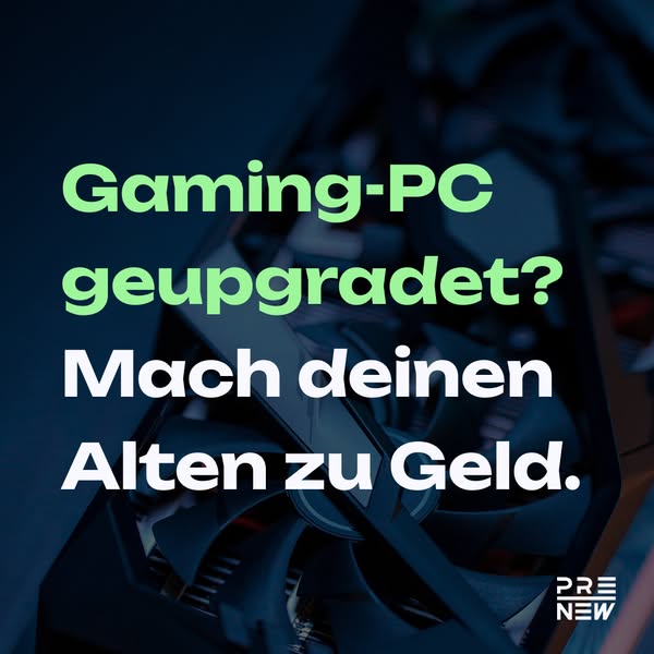 Verkaufe uns deinen Gaming-PC