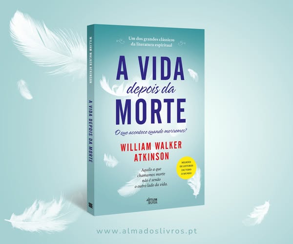 Aquilo a que chamamos morte não é senão o outro lado da vida.