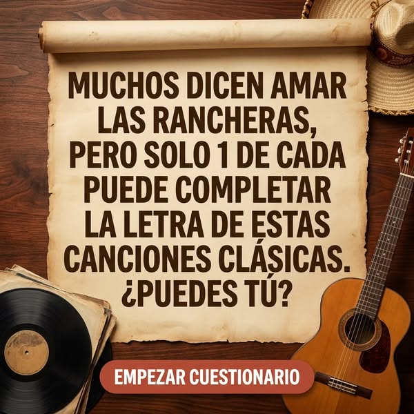 Classic Mexican Ranchera Song Quiz (Spanish)