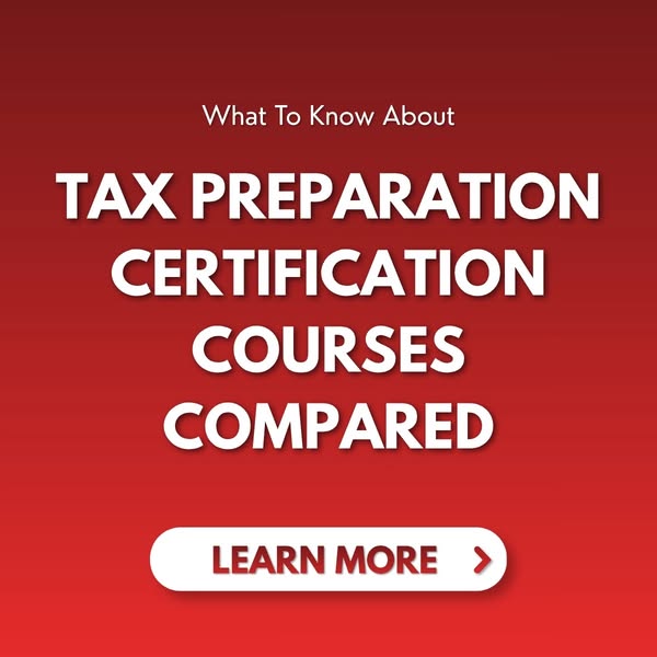What To Know About Tax Preparation Certification Courses Compared