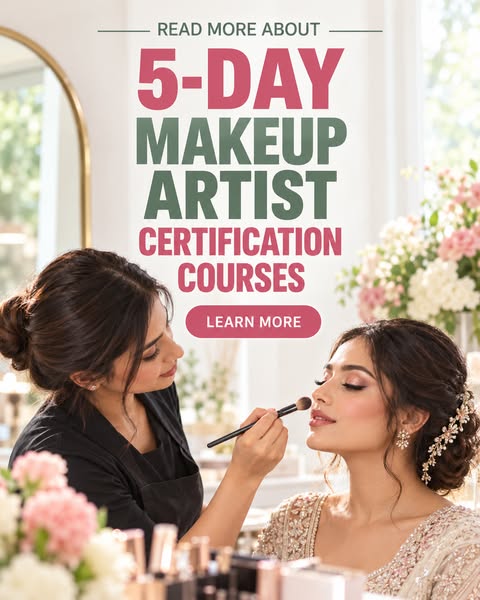 5-DAY MAKEUP ARTIST CERTIFCATION COURSES - Learn More!