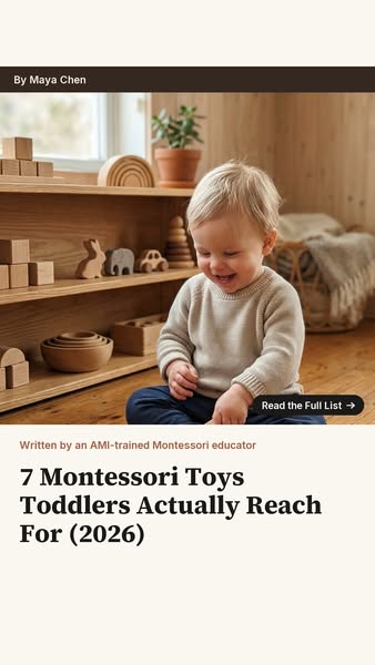 7 Montessori Toys Toddlers Actually Reach For (2026)