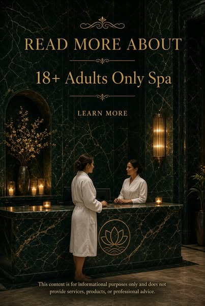 Adults Only Spa Experiences: Guide for Luxury, Relaxation, and Wellness