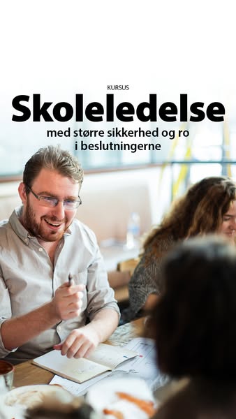 Træffer du skoleledelsesbeslutninger med sikkerhed – eller håber du på det bedste?