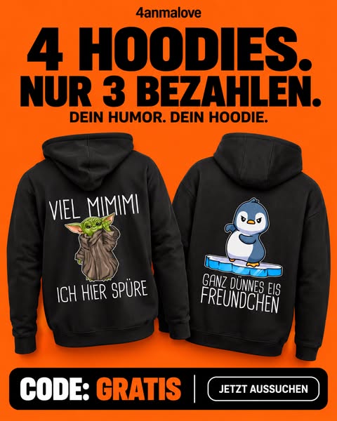 4 Hoodies. Nur 3 bezahlen.