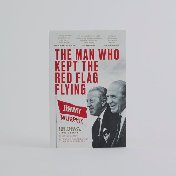 The Man Who Kept The Red Flag Flying: Jimmy Murphy
