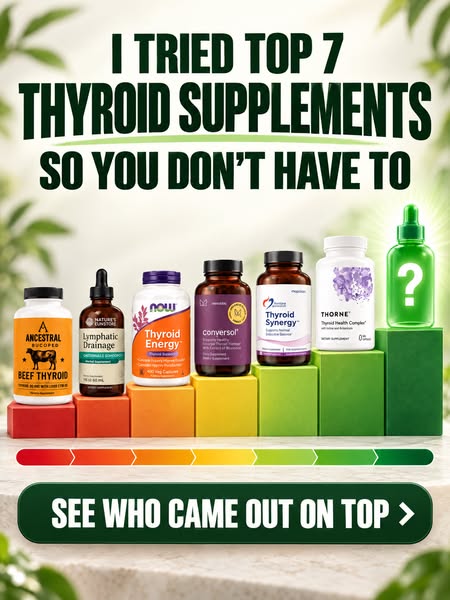 I Tested 7 Thyroid Supplements