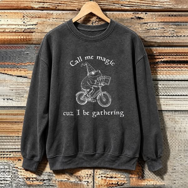 Call Me Magic Cuz I be Gathering Funny Frog Sweatshirt