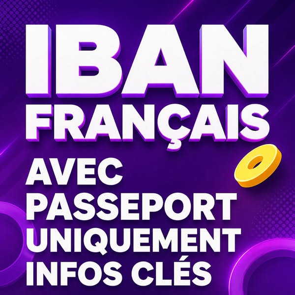 IBAN Français : Passeport et Justificatifs