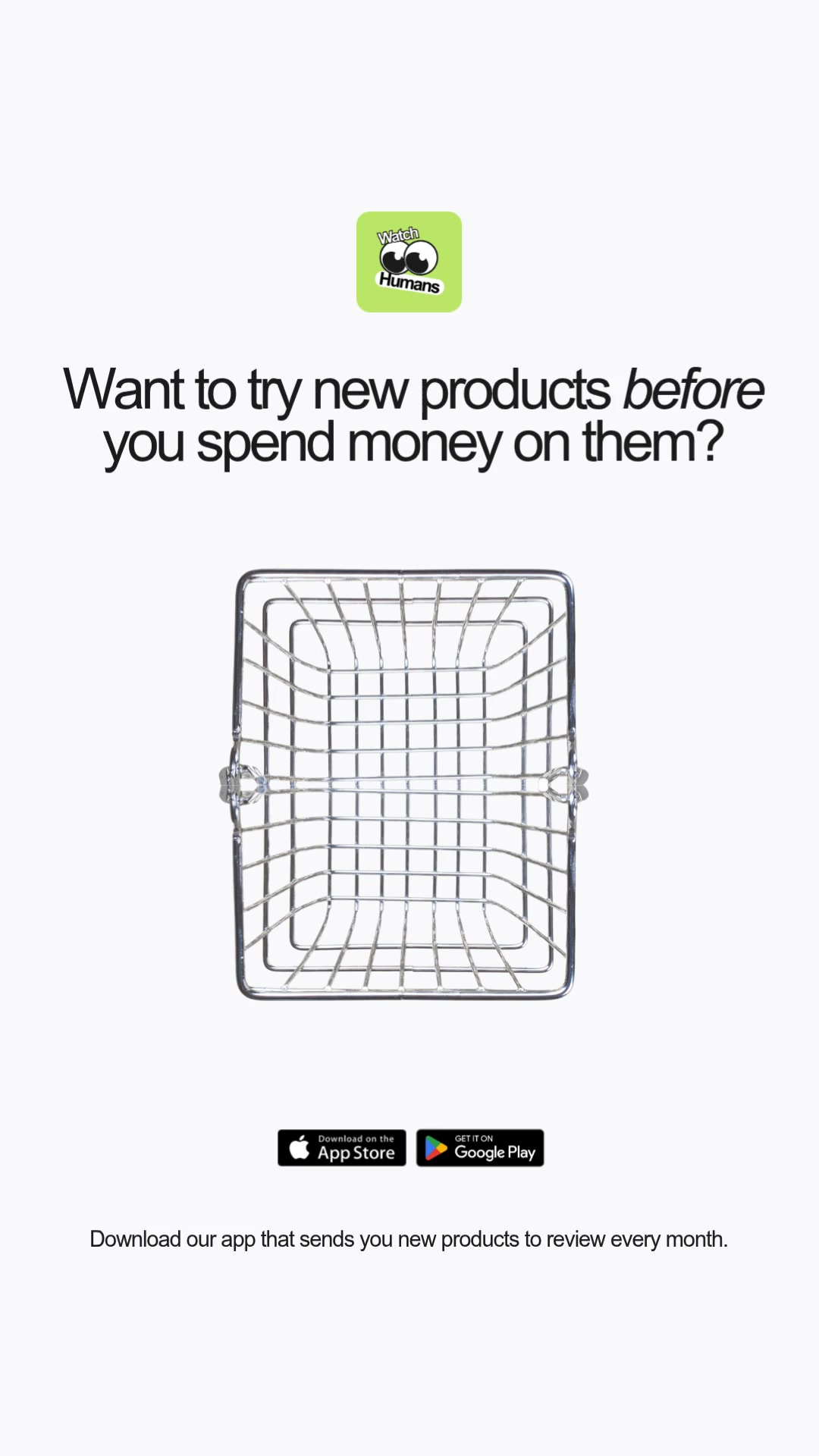 Download our app that sends you new products to review every month.
