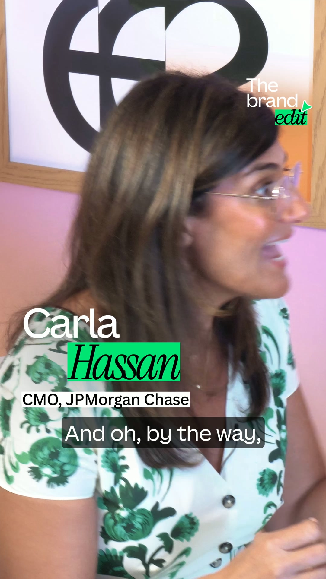 Check out JPMorganChase's Carla Hassan on The Brand Edit