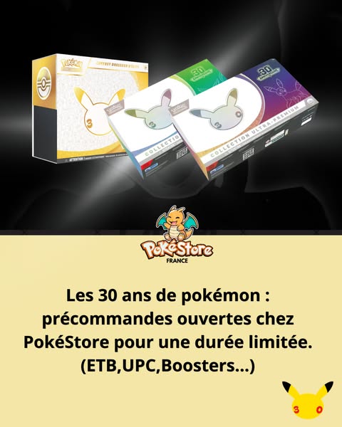 La collection Pokémon 30 ans est là