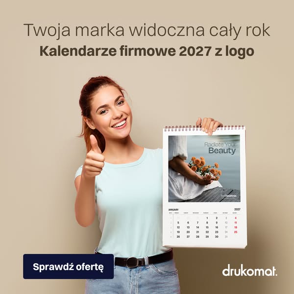 Wybierz kalendarze, które będą pracować na widoczność Twojej marki przez cały rok