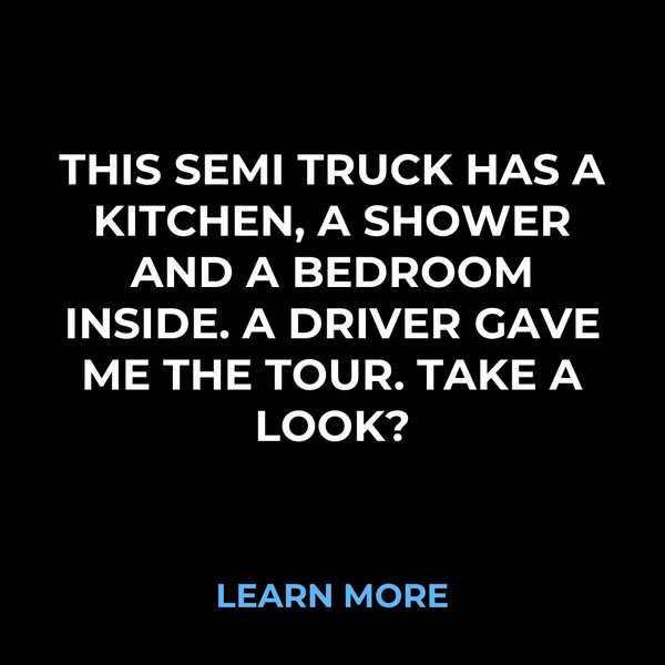 Inside a Semi Truck with Full Living Amenities